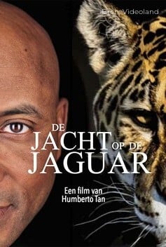 De Jacht op de Jaguari: een film van Humberto Tan