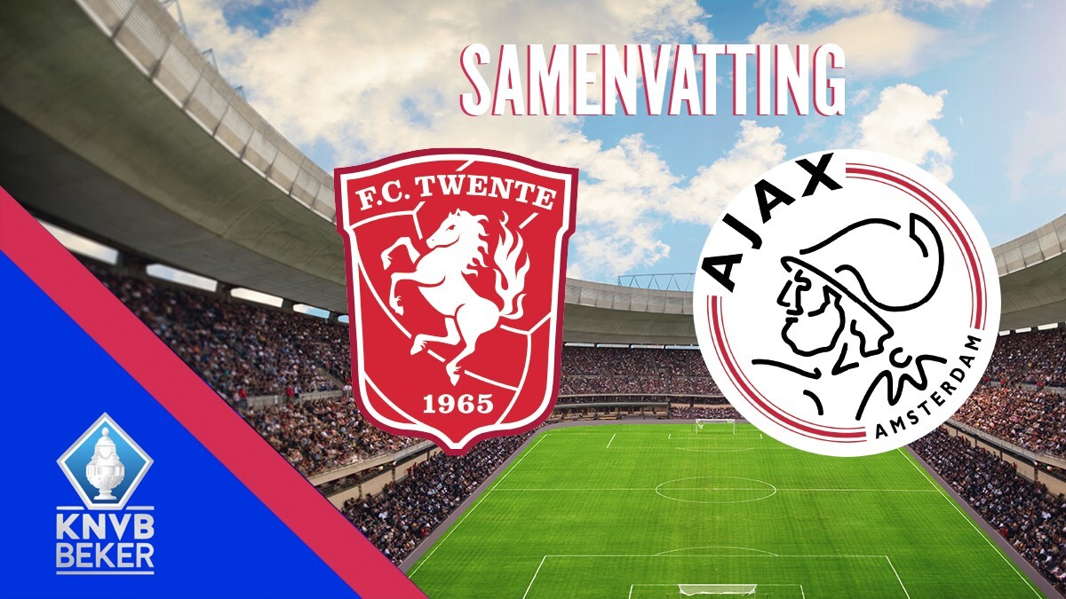 Samenvatting FC - Ajax (KNVB Beker)