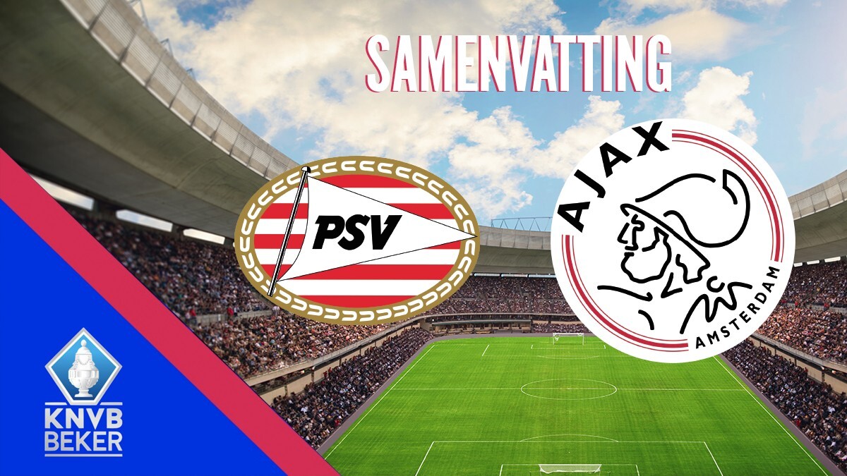 PSV vs Ajax live stream: how to watch the KNVB Beker Dutch Cup final online  and on TV, team news